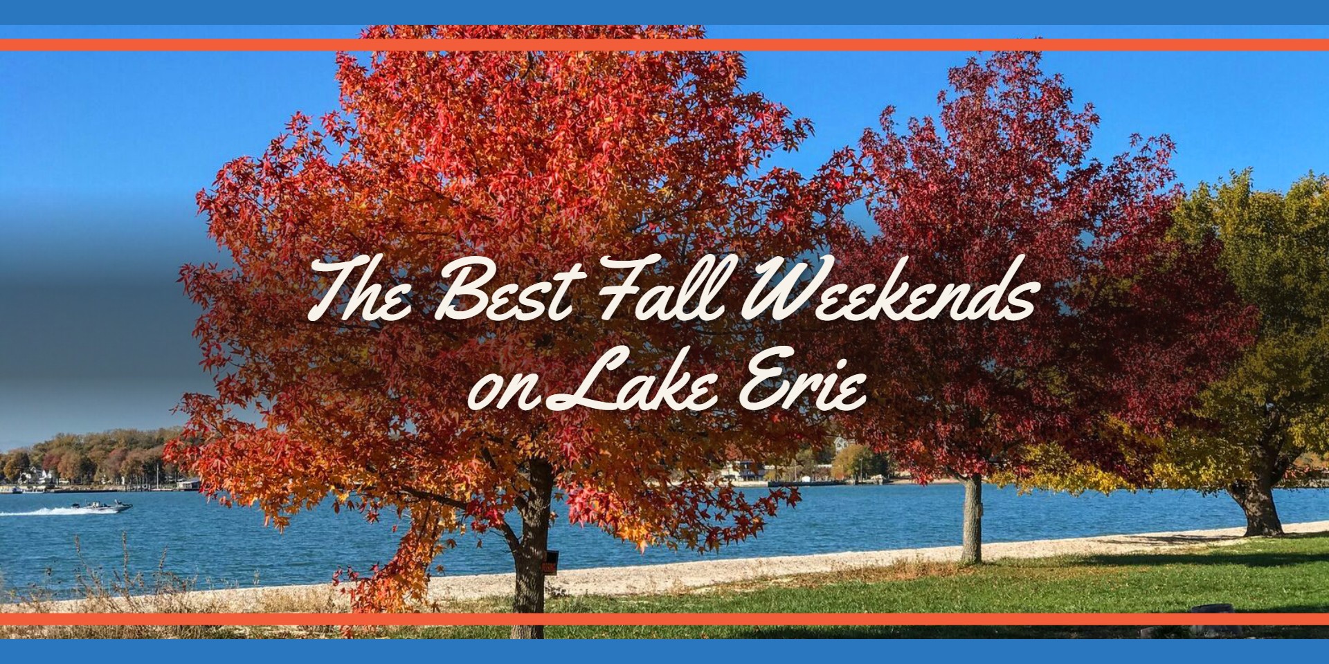 The Best Fall Weekends on Lake Erie