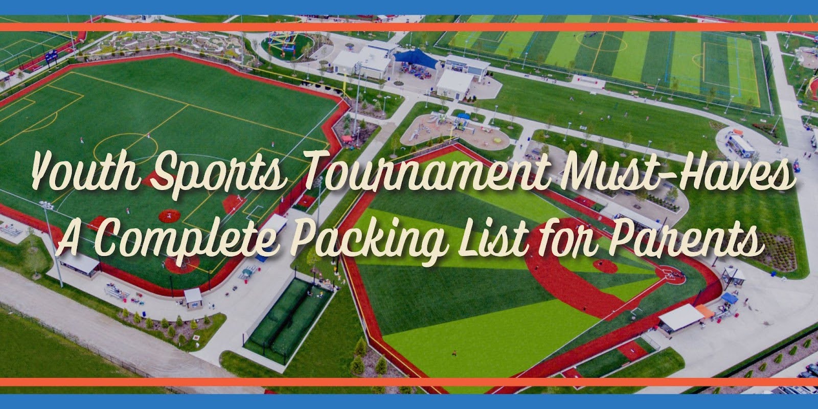 Youth Sports Tournament Must-Haves: A Complete Packing List for Parents